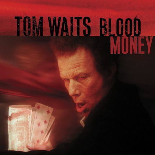 WAITS, TOM - BLOOD MONEYWAITS, TOM - BLOOD MONEY.jpg